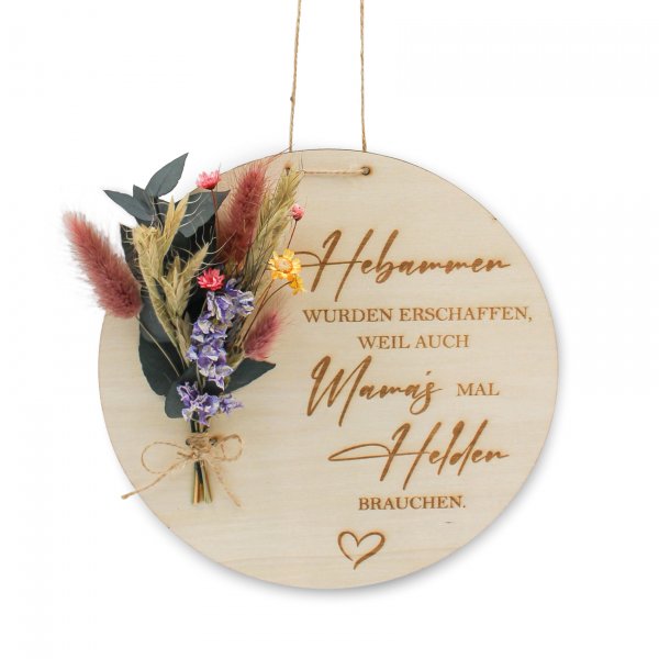 Holzscheibe Hebamme mit bunten Trockenblumen
