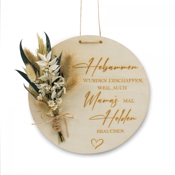 Holzscheibe Hebamme mit weißen Trockenblumen